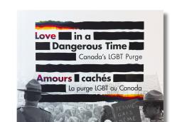 La couverture du catalogue « Amours cachés : La purge LGBT au Canada » montre des agents de la GRC au premier plan et une bannière multicolore avec « Réflexions sur l'histoire queer et son importance aujourd'hui ».